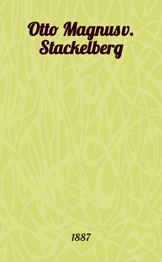 Otto Magnus v. Stackelberg