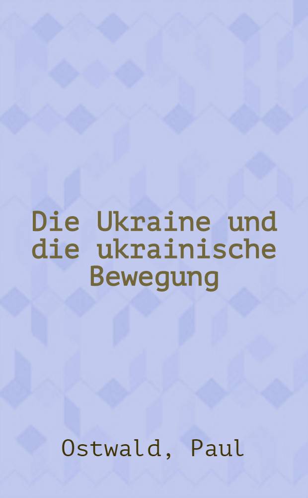 Die Ukraine und die ukrainische Bewegung