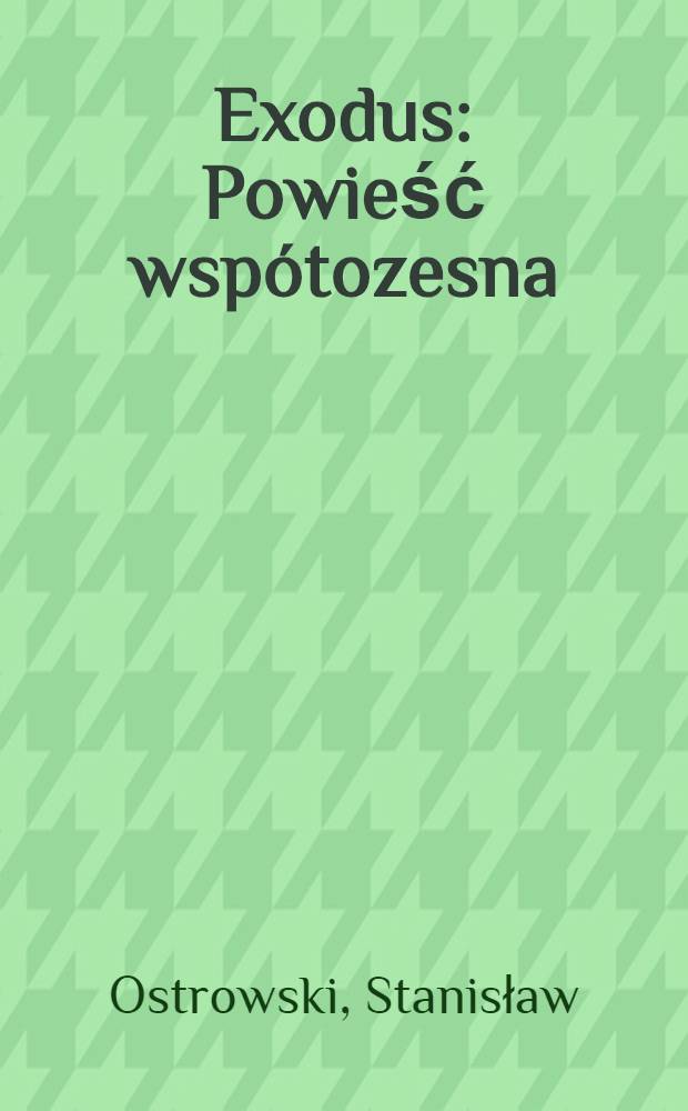 Exodus : Powieść wspótozesna