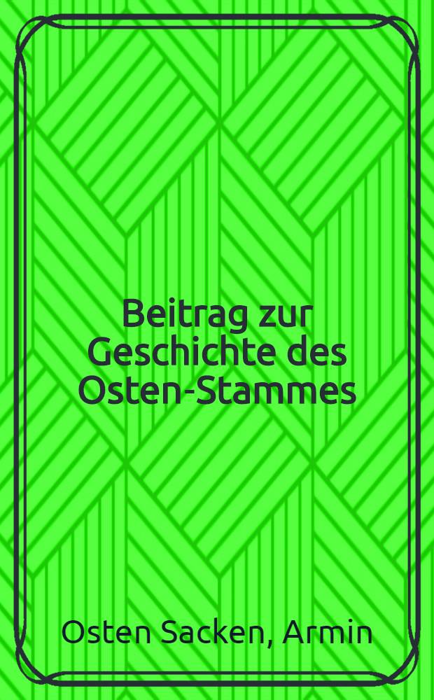 Beitrag zur Geschichte des Osten-Stammes