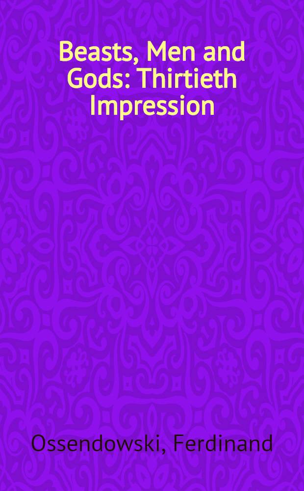 Beasts, Men and Gods : Thirtieth Impression