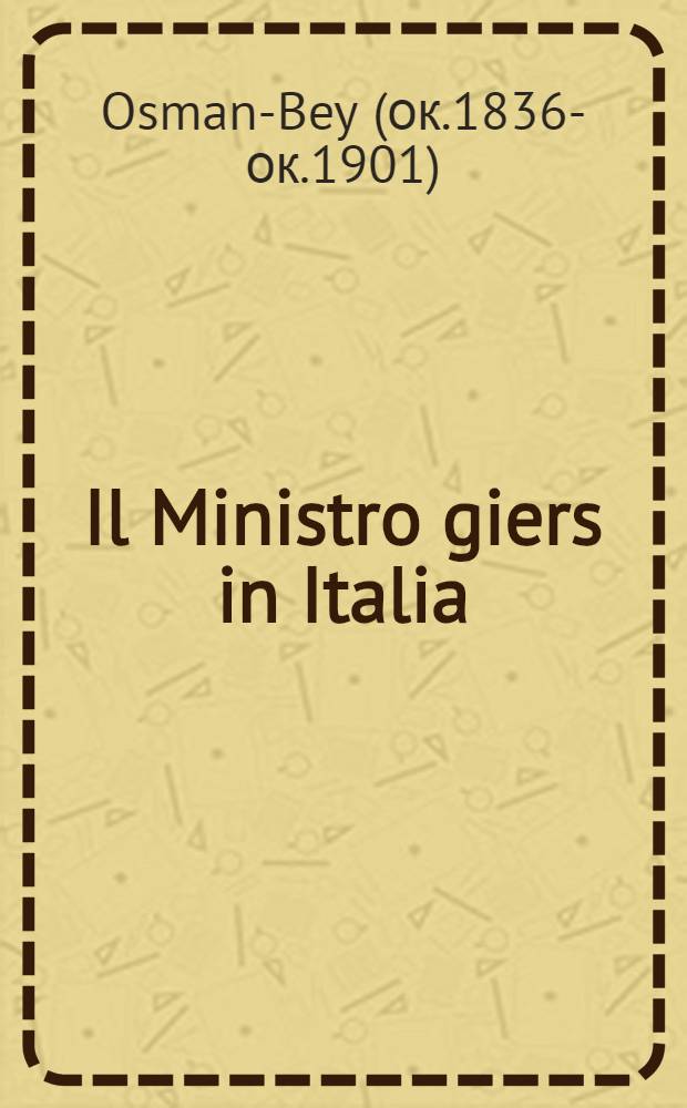 Il Ministro giers in Italia : Caccia all'Ebrco in Russia