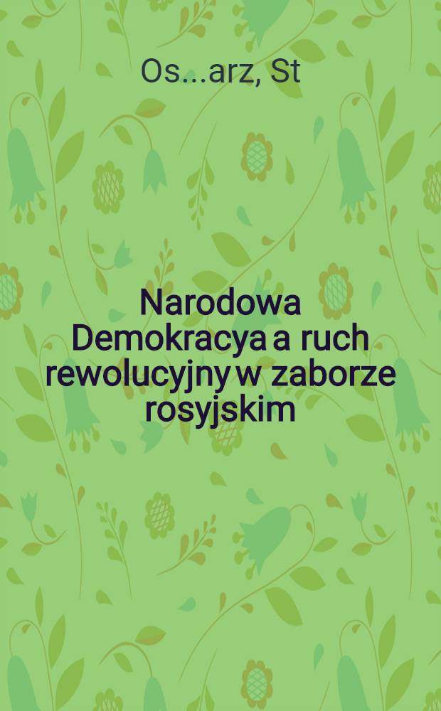 Narodowa Demokracya a ruch rewolucyjny w zaborze rosyjskim