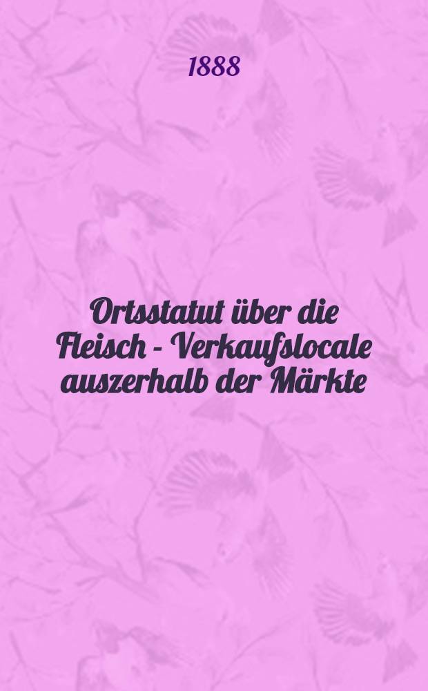 Ortsstatut über die Fleisch - Verkaufslocale auszerhalb der Märkte