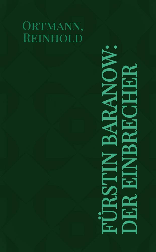 F&uuml;rstin Baranow : Der Einbrecher : Zwei Novellen