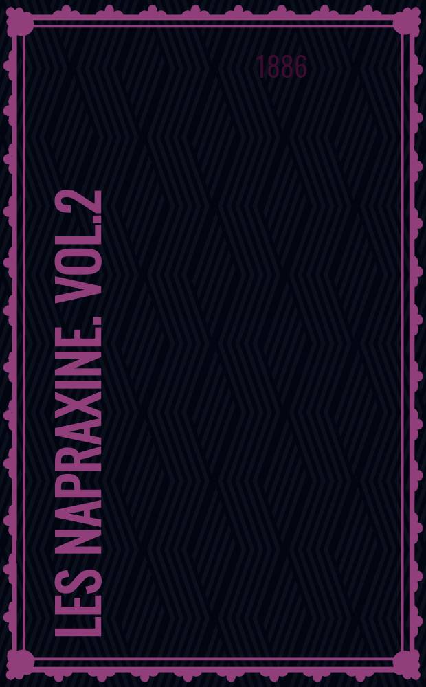 Les Napraxine. Vol.2