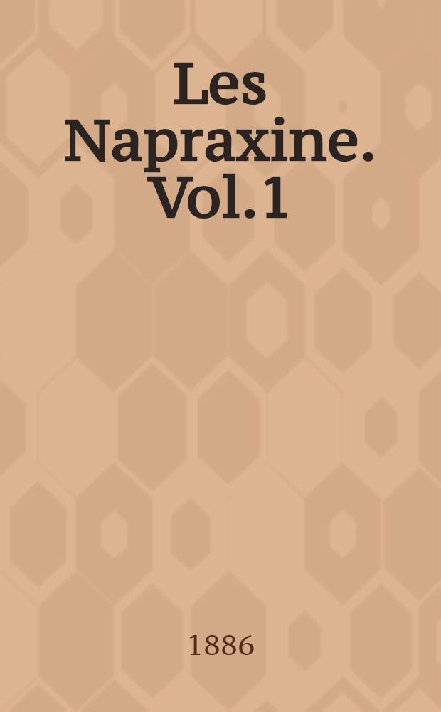 Les Napraxine. Vol.1