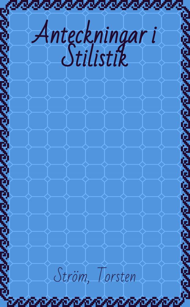 Anteckningar i Stilistik