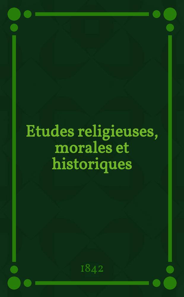 Etudes religieuses, morales et historiques