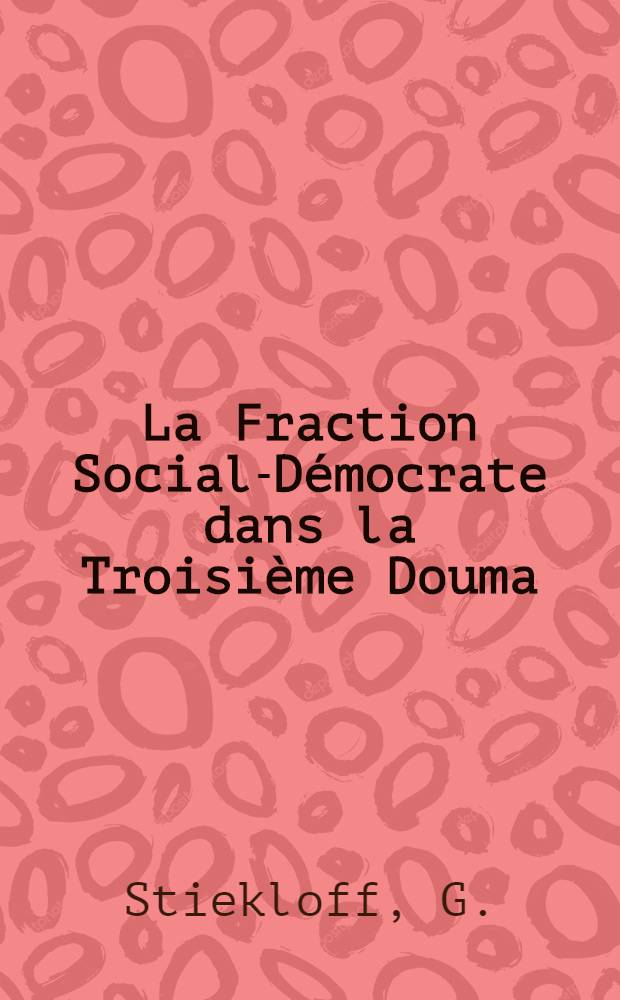 La Fraction Social-Démocrate dans la Troisième Douma