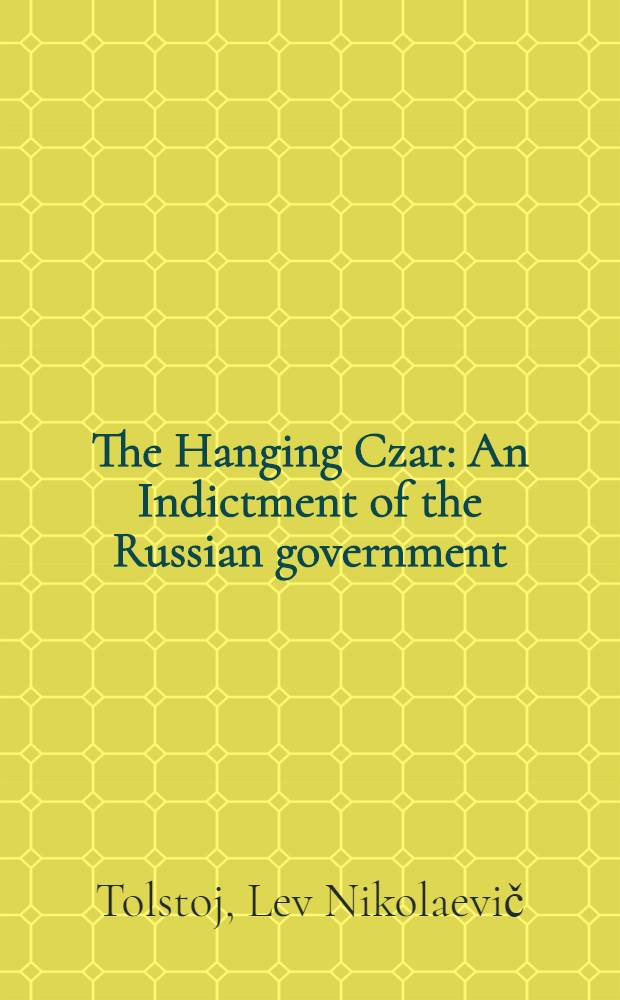 The Hanging Czar : An Indictment of the Russian government