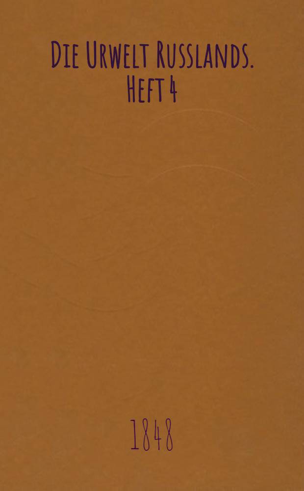Die Urwelt Russlands. Heft 4