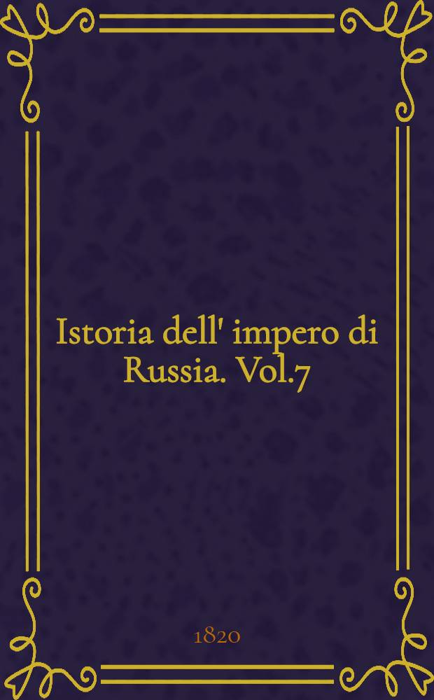 Istoria dell' impero di Russia. Vol.7