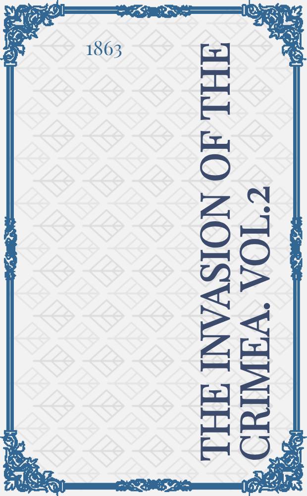 The invasion of the Crimea. Vol.2