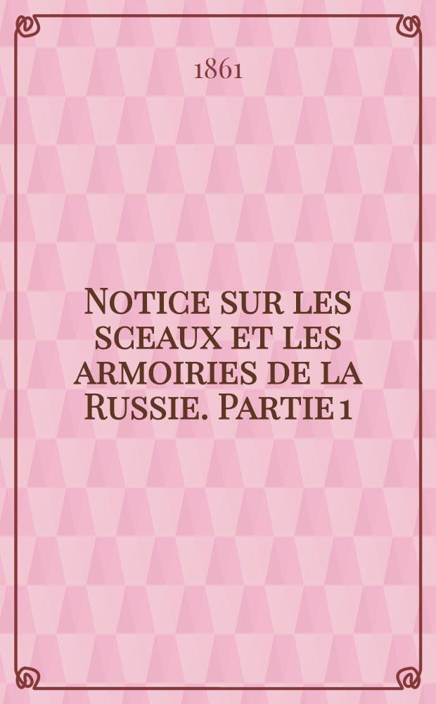 Notice sur les sceaux et les armoiries de la Russie. Partie 1