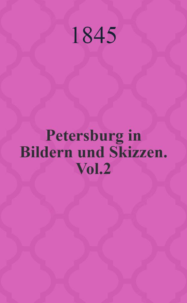 Petersburg in Bildern und Skizzen. Vol.2