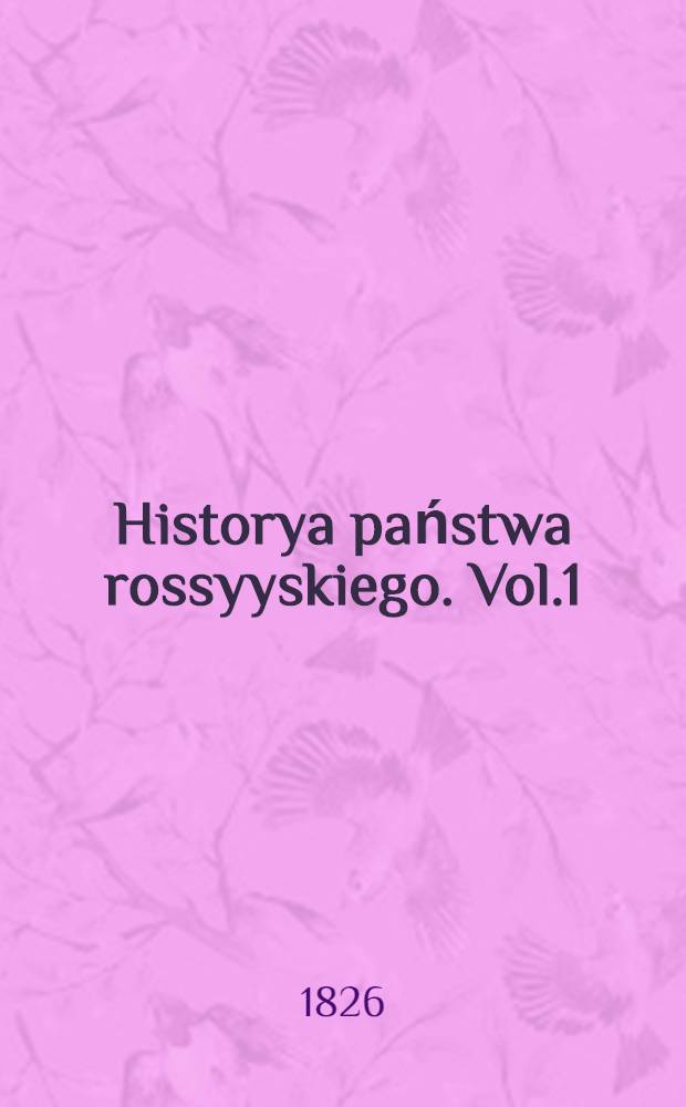 Historya państwa rossyyskiego. Vol.1