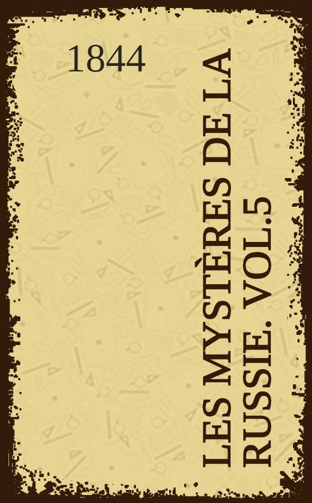 Les mystères de la Russie. Vol.5