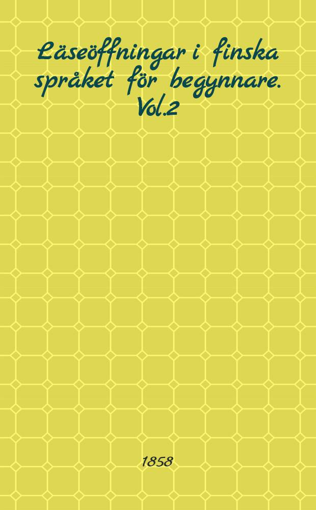 Läseöffningar i finska språket för begynnare. Vol.2