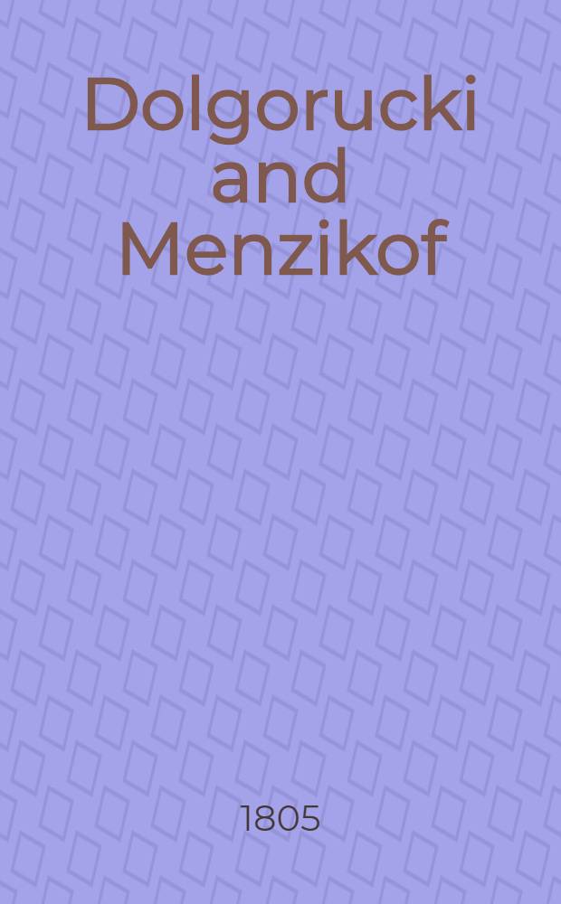 Dolgorucki and Menzikof : A Russian tale From the German. Vol.2