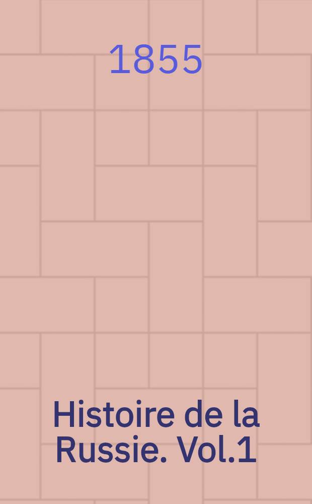 Histoire de la Russie. Vol.1