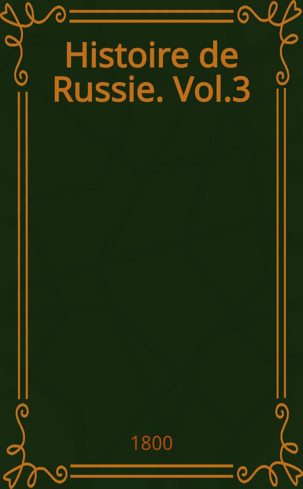Histoire de Russie. Vol.3
