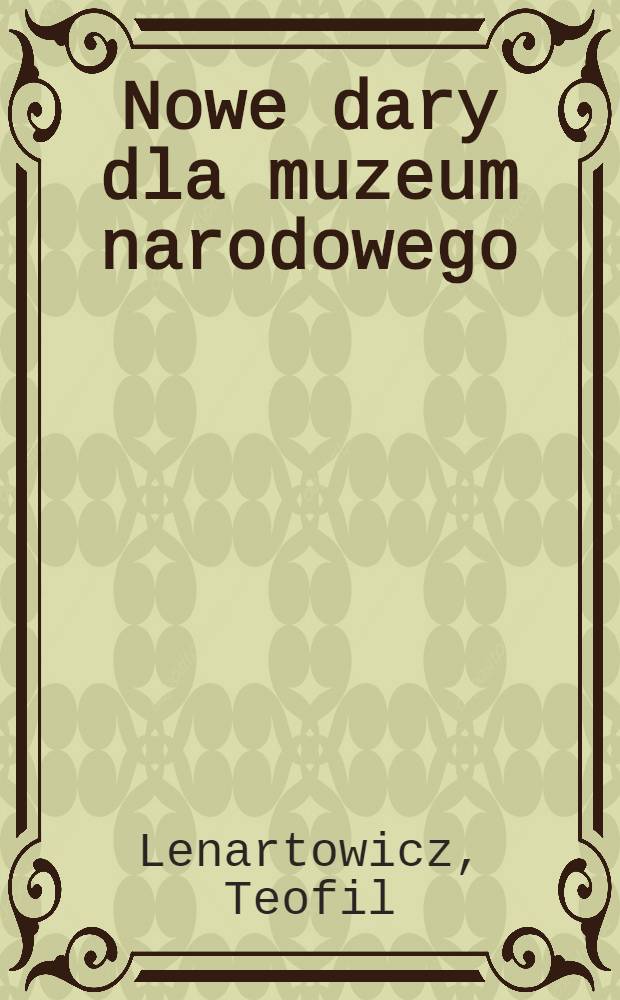 Nowe dary dla muzeum narodowego