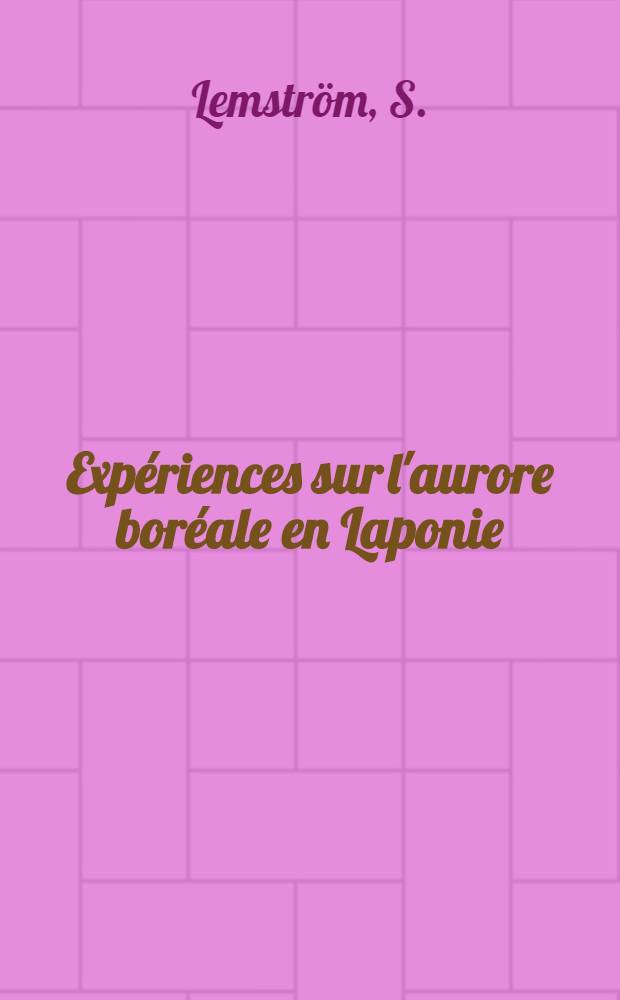 Expériences sur l'aurore boréale en Laponie