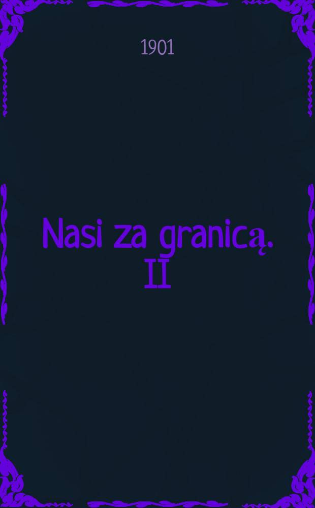 Nasi za granicą. II