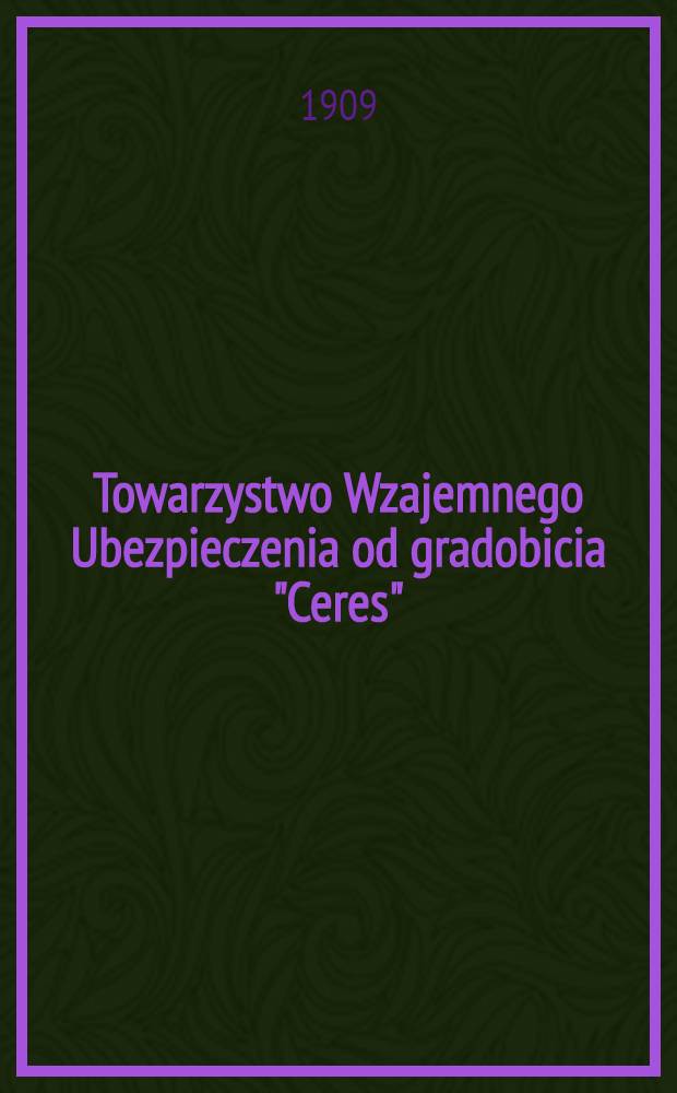 Towarzystwo Wzajemnego Ubezpieczenia od gradobicia "Ceres"