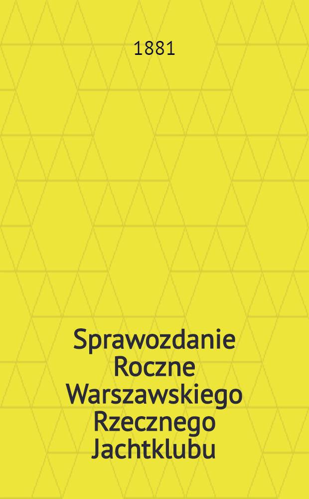 Sprawozdanie Roczne Warszawskiego Rzecznego Jachtklubu