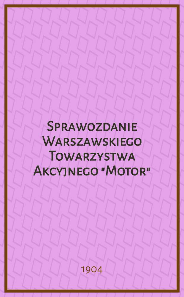 Sprawozdanie Warszawskiego Towarzystwa Akcyjnego "Motor"