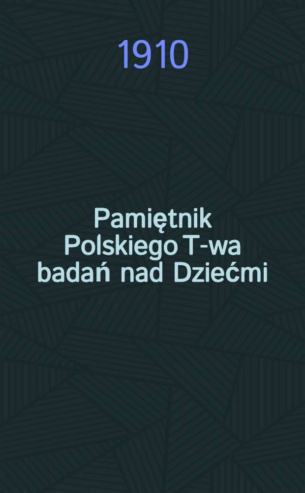 Pamiętnik Polskiego T-wa badań nad Dziećmi