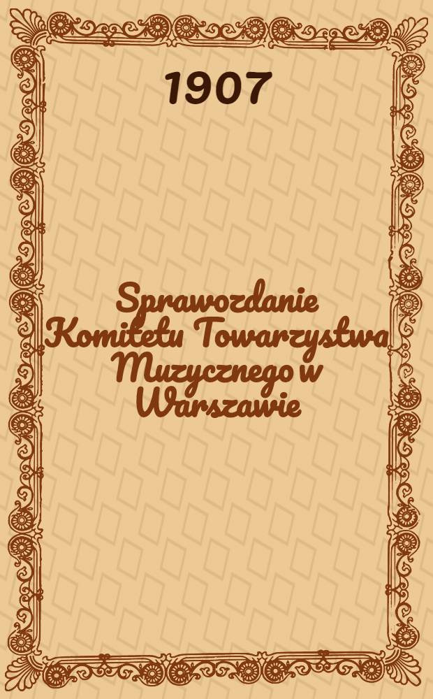 Sprawozdanie Komitetu Towarzystwa Muzycznego w Warszawie