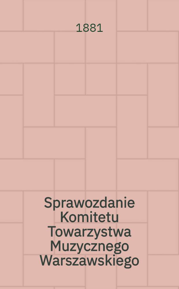 Sprawozdanie Komitetu Towarzystwa Muzycznego Warszawskiego