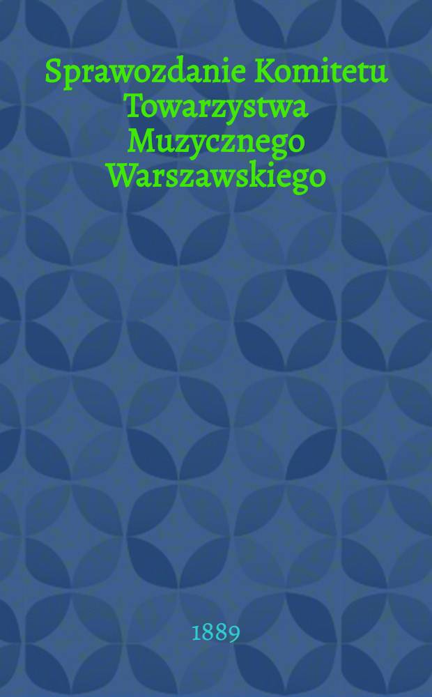 Sprawozdanie Komitetu Towarzystwa Muzycznego Warszawskiego