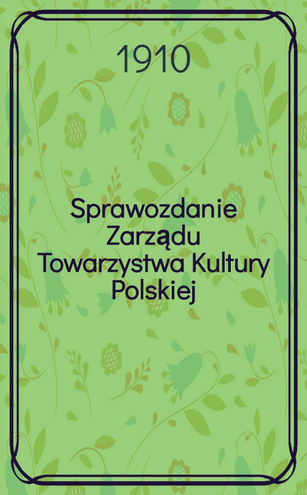 Sprawozdanie Zarządu Towarzystwa Kultury Polskiej