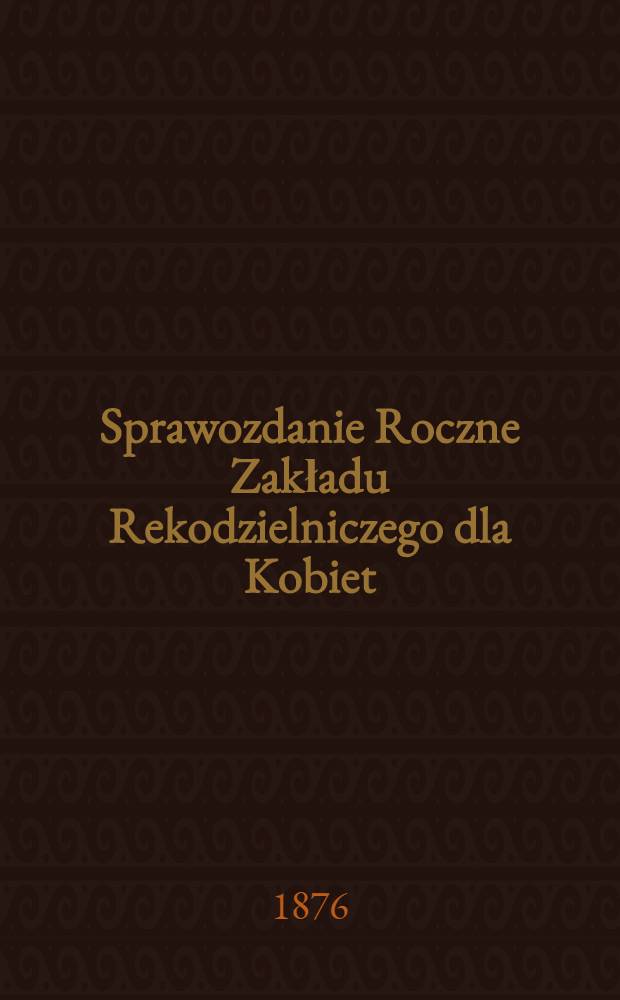 Sprawozdanie Roczne Zakładu Rekodzielniczego dla Kobiet