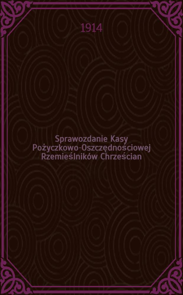 Sprawozdanie Kasy Pożyczkowo-Oszczędnościowej Rzemieślników Chrześcian
