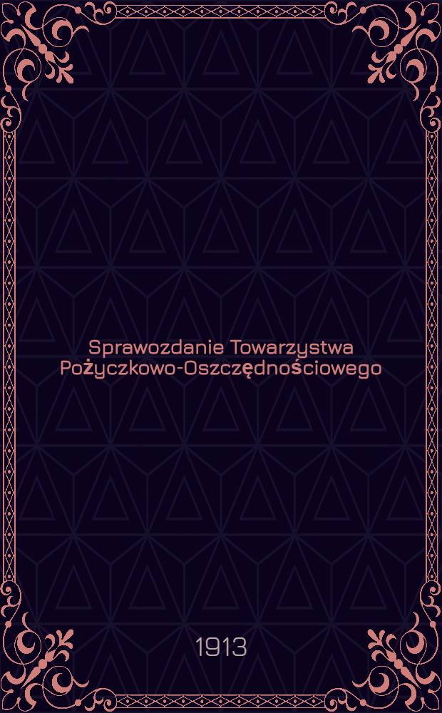 Sprawozdanie Towarzystwa Pożyczkowo-Oszczędnościowego : Warszawska Kasa Pożyczkowo-Oszczędnościowa "Praga i Oszczędność"