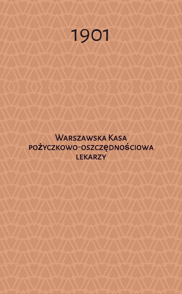 Warszawska Kasa pożyczkowo-oszczędnościowa lekarzy : Sprawozdanie zarządu