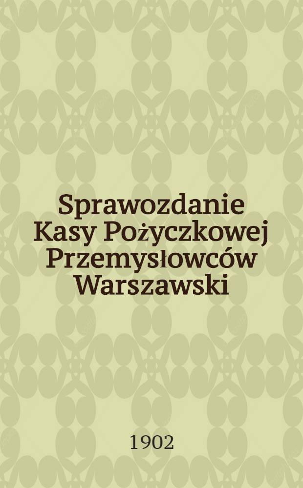Sprawozdanie Kasy Pożyczkowej Przemysłowców Warszawski
