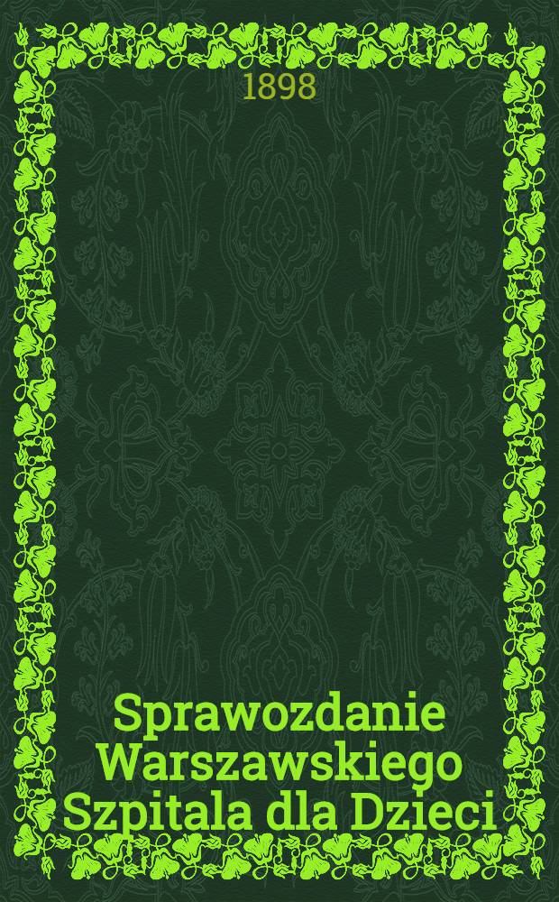 Sprawozdanie Warszawskiego Szpitala dla Dzieci