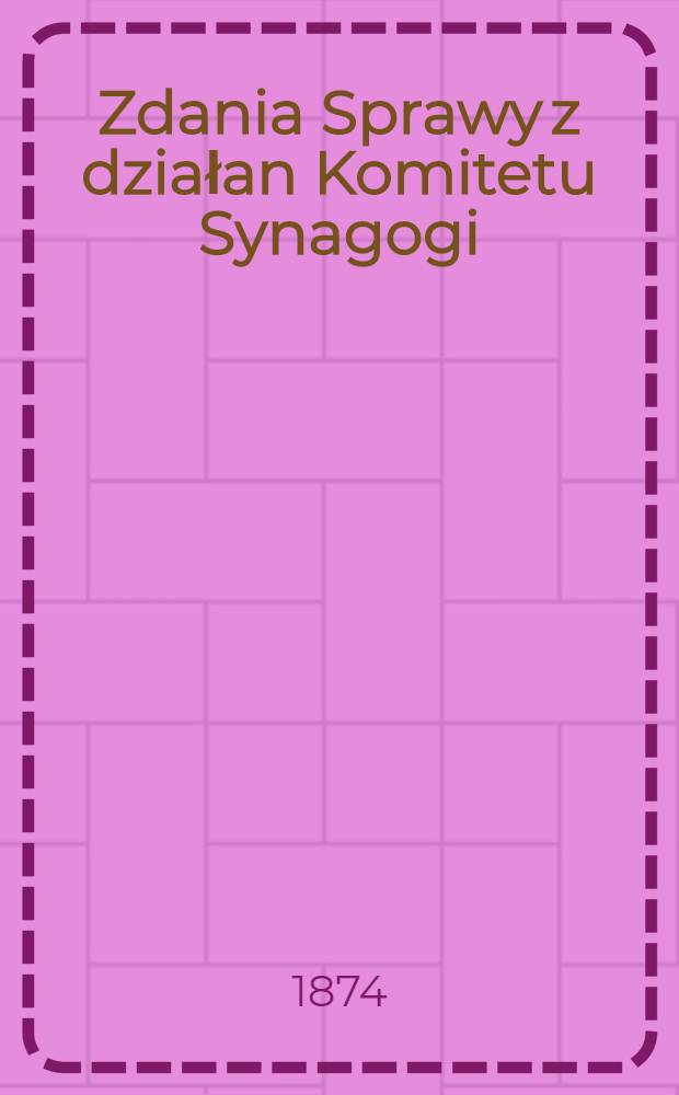 Zdania Sprawy z działan Komitetu Synagogi