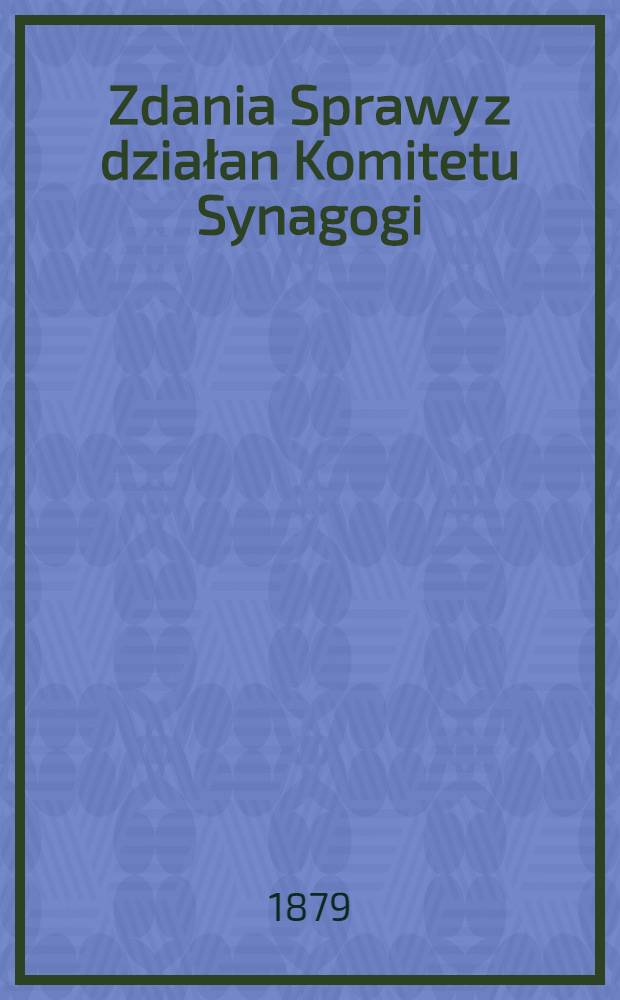 Zdania Sprawy z działan Komitetu Synagogi