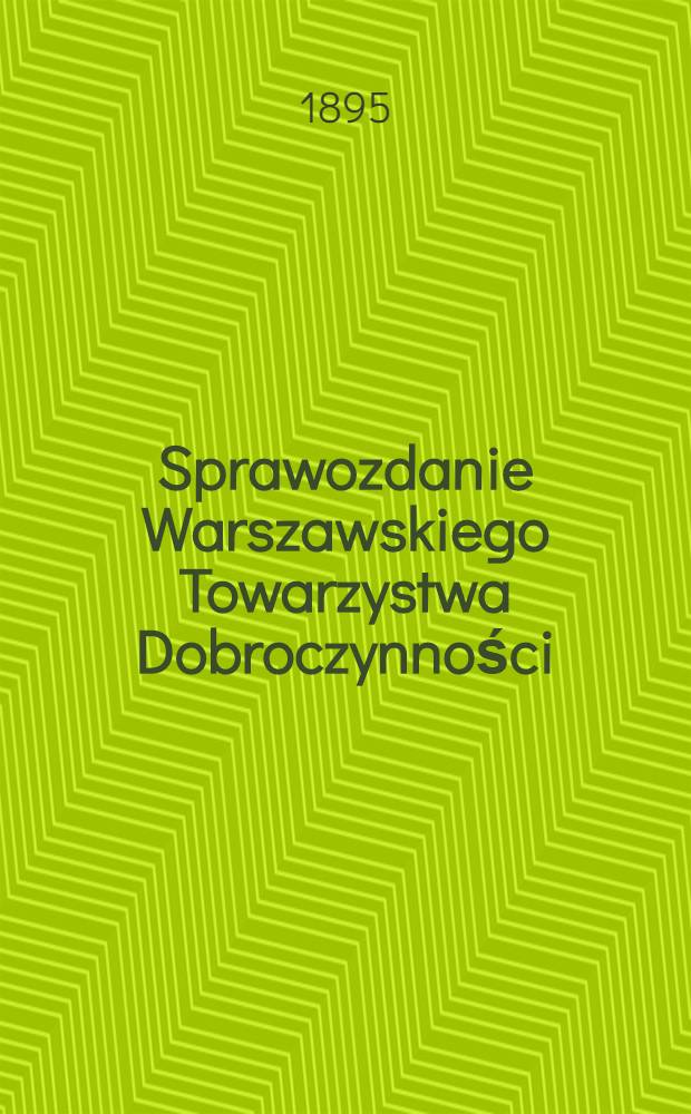 Sprawozdanie Warszawskiego Towarzystwa Dobroczynności