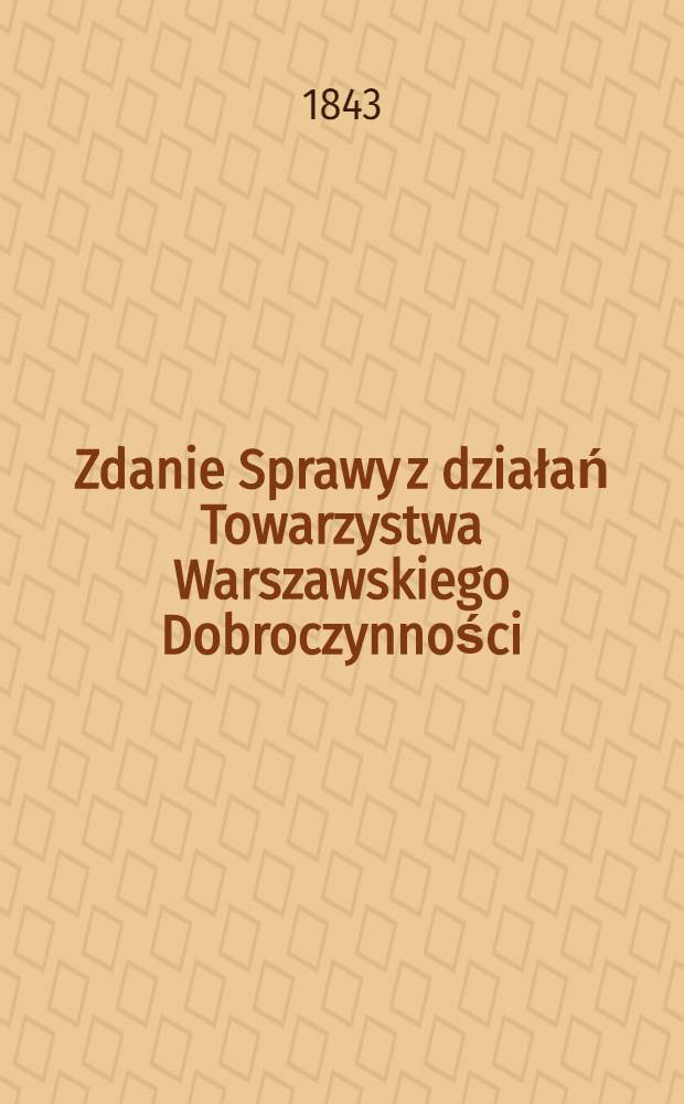 Zdanie Sprawy z działań Towarzystwa Warszawskiego Dobroczynności