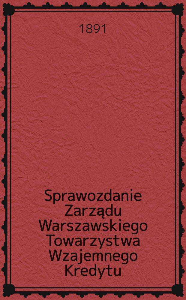 Sprawozdanie Zarządu Warszawskiego Towarzystwa Wzajemnego Kredytu