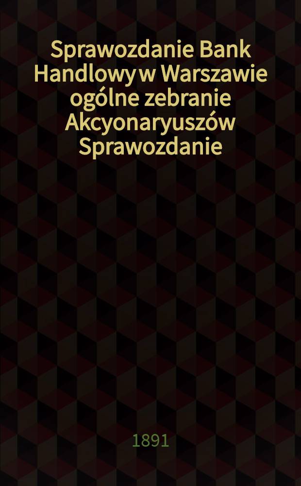Sprawozdanie Bank Handlowy w Warszawie og&oacute;lne zebranie Akcyonaryusz&oacute;w Sprawozdanie