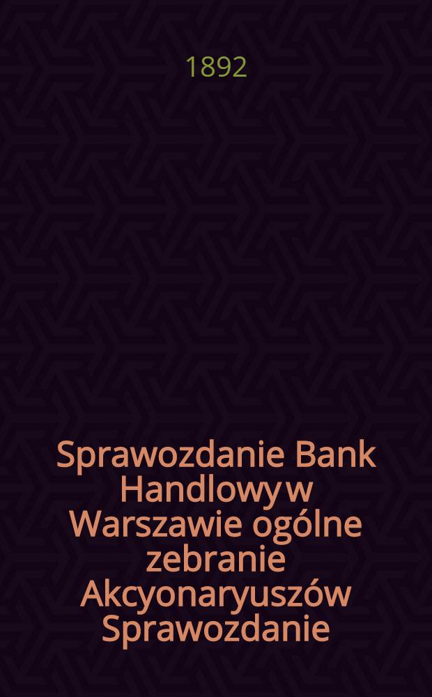 Sprawozdanie Bank Handlowy w Warszawie og&oacute;lne zebranie Akcyonaryusz&oacute;w Sprawozdanie